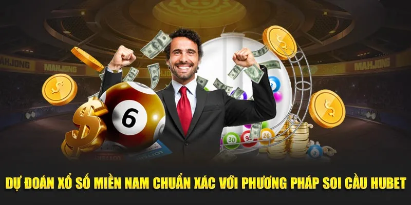 Dự đoán xổ số miền Nam chuẩn xác với phương pháp soi cầu HUBET.